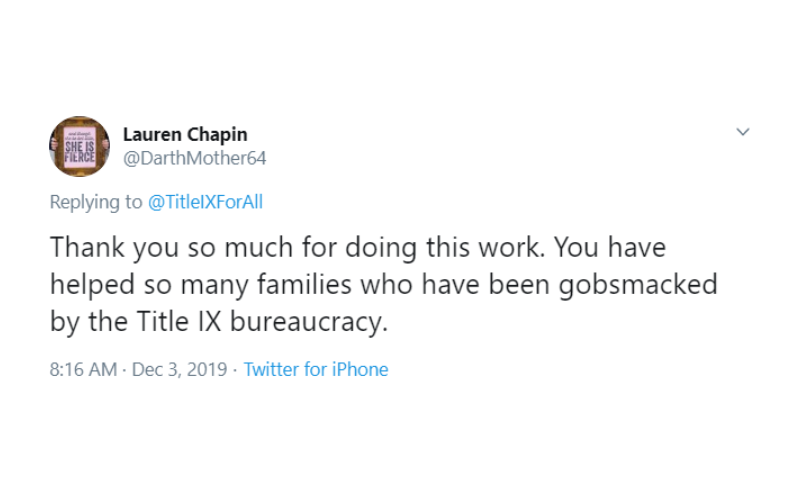 A testimony by Lauren Chapin saying, "Thank you so much for doing this work. You have helped so many families who have been gobsmacked by the Title IX bureaucracy."
